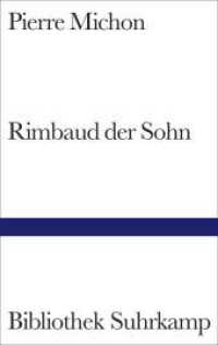 Rimbaud der Sohn (Bibliothek Suhrkamp 1437) （2008. 115 S. 180 mm）