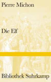Die Elf : Ausgezeichnet mit dem Grand prix du roman de l' Academie francaise 2009 (Bibliothek Suhrkamp 1474) （2013. 119 S. 220 mm）