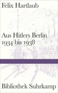 Aus Hitlers Berlin 1934 bis 1938 (Bibliothek Suhrkamp Bd.1489) （2014. 129 S. mit Zeichnungen des Autors. 220 mm）
