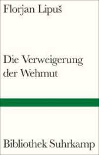Die Verweigerung der Wehmut (Bibliothek Suhrkamp 1533) （2023. 128 S. 181 mm）