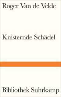 Knisternde Schädel : Erzählungen | Berührende und scharfsinnige Porträts von Insassen einer psychiatrischen Anstalt - aus erster Hand (Bibliothek Suhrkamp 1548) （2024. 130 S. 180 mm）
