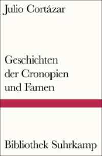 Geschichten der Cronopien und Famen : Aus dem Spanischen von Wolfgang Promies (Bibliothek Suhrkamp 503) （2016. 151 S. 181 mm）