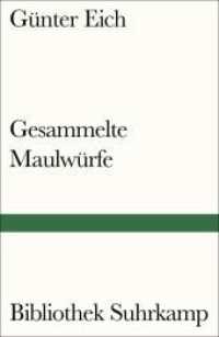 Gesammelte Maulwürfe (Bibliothek Suhrkamp 312) （2016. 144 S. 181 mm）