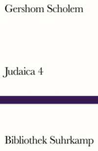 Judaica IV (Bibliothek Suhrkamp 831) （2016. 287 S. 181 mm）