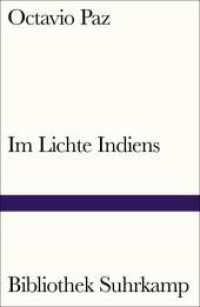 Im Lichte Indiens : Ein Essay (Bibliothek Suhrkamp 1308) （2016. 203 S. 181 mm）