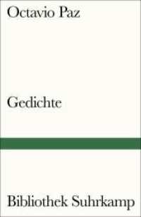 Gedichte : Spanisch und deutsch. Übertragung und Nachwort von Fritz Vogelgsang. Zweisprachige Ausgabe (Bibliothek Suhrkamp 551) （2016. 325 S. 181 mm）