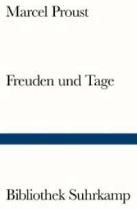 Freuden und Tage (Bibliothek Suhrkamp 1297) （2016. 275 S. 181 mm）