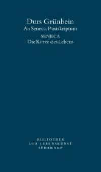 An Seneca. Postskriptum : Seneca. Die Kürze des Lebens (Bibliothek der Lebenskunst) （2020. 82 S. 217 mm）