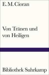 Von Tränen und von Heiligen (Bibliothek Suhrkamp 979) （2018. 101 S. 181 mm）
