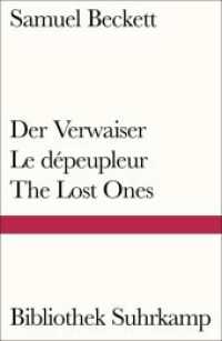 Der Verwaiser. Le dépeupleur. The Lost Ones : Dreisprachige Ausgabe. Mehrsprachige Ausgabe (Bibliothek Suhrkamp 1027) （2020. 91 S. 182 mm）