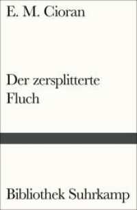 Der zersplitterte Fluch : Aphorismen (Bibliothek Suhrkamp 948) （2019. 144 S. 182 mm）