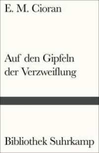 Auf den Gipfeln der Verzweiflung (Bibliothek Suhrkamp 1008) （2019. 179 S. 182 mm）