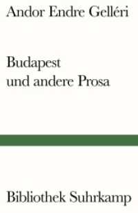 Budapest und andere Prosa (Bibliothek Suhrkamp .237) （2019. 189 S. 181 mm）