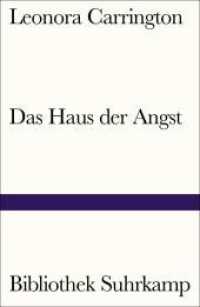 Das Haus der Angst (Bibliothek Suhrkamp 1427) （2019. 245 S. Frontispiz. 180 mm）