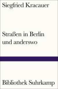 Straßen in Berlin und anderswo (Bibliothek Suhrkamp 1449) （Erweiterte Ausgabe. 2020. 268 S. 178 mm）