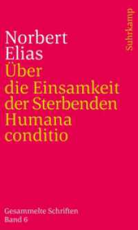 Gesammelte Schriften in 19 Bänden : Band 6: Über die Einsamkeit der Sterbenden in unseren Tagen/Humana conditio （2021. 264 S. 220 mm）