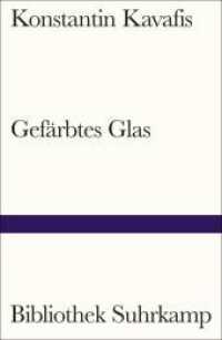 Gefärbtes Glas : Historische Gedichte. Griechisch und deutsch. Zweisprachige Ausgabe (Bibliothek Suhrkamp 1337) （Erstausgabe. 2024. 121 S. 180 mm）