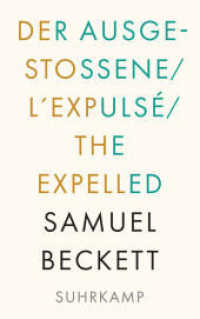 Der Ausgestoßene. L'Expulsé. The Expelled : Dreisprachige Ausgabe. Mehrsprachige Ausgabe （2022. 95 S. 215 mm）