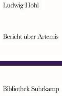 Bericht über Artemis (Bibliothek Suhrkamp) （2023. 141 S. 192 mm）