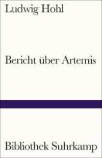 Bericht über Artemis (Bibliothek Suhrkamp) （2023. 141 S. 192 mm）