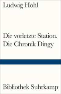 Die vorletzte Station / Die Chronik Dingy : Ein Bericht (Bibliothek Suhrkamp) （2023. 197 S. 180 mm）