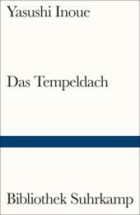 井上靖『天平の甍』（独訳）<br>Das Tempeldach : Ein historischer Roman (Bibliothek Suhrkamp 709) （2. Aufl. 2024. 216 S. 181 mm）