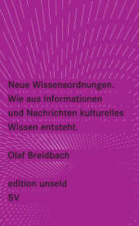 Neue Wissensordnungen, Wie aus Informationen und Nachrichten kulturelles Wissen entsteht (Edition Unseld 10) （2008. 181 S. m. 3 Abb. 177 mm）