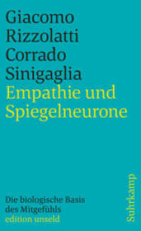 Empathie und Spiegelneurone. Die biologische Basis des Mitgefühls (Edition Unseld Bd.11) （7. Aufl. 2012. 229 S. m. Abb. 177 mm）