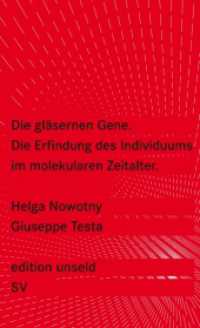 Die gläsernen Gene : Die Erfindung des Individuums im molekularen Zeitalter (Edition Unseld 16) （Originalausgabe. 2009. 159 S. 177 mm）