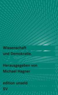 Wissenschaft und Demokratie (Edition Unseld 47) （Originalausgabe. 2012. 284 S. m. Abb. 179 mm）