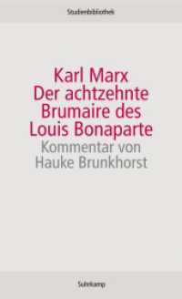 マルクス『ルイ・ボナパルトのブリュメール一八日』（ズールカンプ古典注解文庫）<br>Der achtzehnte Brumaire des Louis Bonaparte : Kommentierte Ausgabe (Suhrkamp Studienbibliothek Bd.3) （4. Aufl. 2007. 329 S. 177 mm）