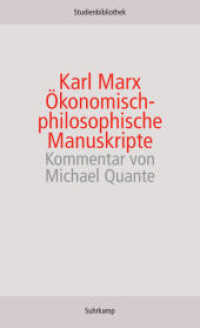 マルクス『経済学哲学草稿』（注解版）<br>Ökonomisch-Philosophische Manuskripte : Kommentar. Kommentierte Ausgabe (Suhrkamp Studienbibliothek 15) （4. Aufl. 2009. 411 S. 177 mm）