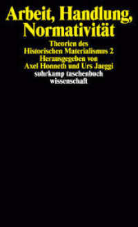 Arbeit, Handlung, Normativität : Theorien des Historischen Materialismus 2 (suhrkamp taschenbuch wissenschaft 321) （2. Aufl. 1980. 451 S. 177 mm）