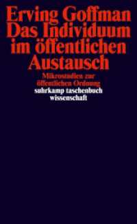 Das Individuum im öffentlichen Austausch : Mikrostudien zur öffentlichen Ordnung (suhrkamp taschenbuch wissenschaft 396) （5. Aufl. 1982. 512 S. 177 mm）