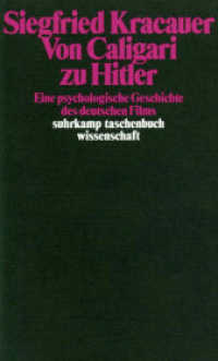 ジークフリート・クラカウアー『カリガリからヒトラーへ』<br>Von Caligari zu Hitler : Eine psychologische Geschichte des deutschen Films. Nachwort: Karsten Witte (suhrkamp taschenbuch wissenschaft 479) （11. Aufl. 2014. 632 S. 64 Fotos. 178 mm）