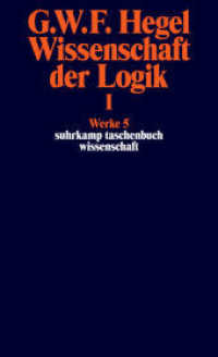 Wissenschaft der Logik Bd.1 : Die objektive Logik. Erstes Buch (Werke in 20 Bänden mit Registerband 5) （13. Aufl. 2012. 464 S. 178 mm）