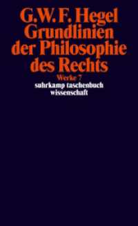 Grundlinien der Philosophie des Rechts oder Naturrecht und Staatswissenschaft im Grundrisse : Mit Hegels eigenhändigen Notizen und den mündlichen Zusätzen (Werke 7) （17. Aufl. 2010. 530 S. 178 mm）