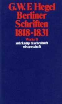 Berliner Schriften 1818-1831 (Werke 11) （7. Aufl. 2003. 582 S. 177 mm）
