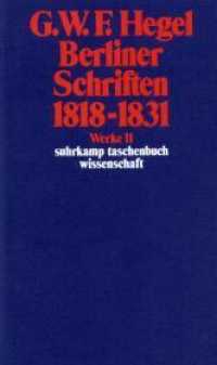 Berliner Schriften 1818-1831 (Werke 11) （8. Aufl. 2003. 582 S. 177 mm）