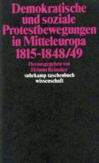 Demokratische und soziale Protestbewegungen in Mitteleuropa 1815-1848/49 (suhrkamp taschenbuch wissenschaft 629) （Erstausgabe. 1986. 383 S. 177 mm）
