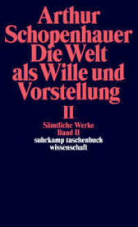 Sämtliche Werke Bd.2 : Die Welt als Wille und Vorstellung 2 (suhrkamp taschenbuch wissenschaft 662) （13. Aufl. 2018. 925 S. 178 mm）