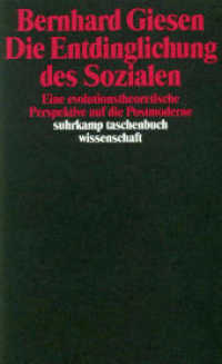 Die Entdinglichung des Sozialen : Eine evolutionstheoretische Perspektive auf die Postmoderne (suhrkamp taschenbuch wissenschaft 908) （Erstausgabe. 1991. 265 S. 177 mm）