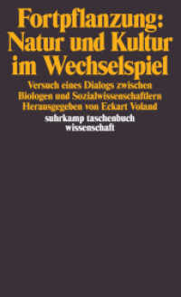 Fortpflanzung, Natur und Kultur im Wechselspiel : Versuch eines Dialogs zwischen Biologen und Sozialwissenschaftlern (suhrkamp taschenbuch wissenschaft 983) （2. Aufl. 1992. 373 S. 177 mm）