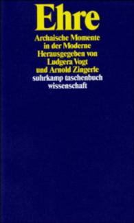 Ehre : Archaische Momente in der Moderne (suhrkamp taschenbuch wissenschaft) （2. Aufl.）
