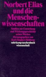 Norbert Elias und die Menschenwissenschaften : Studien zur Entwicklung und Wirkungsgeschichte seines Werkes (suhrkamp taschenbuch wissenschaft) （2. Aufl.）