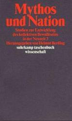 Mythos und Nation : Studien zur Entwicklung des kollektiven Bewu&szlig;tseins in der Neuzeit 3. Herausgegeben von Helmut Berding (suhrkamp taschenbuch wissenschaft) （2. Aufl.）