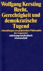 Recht, Gerechtigkeit und demokratische Tugend : Abhandlung zur praktischen Philosophie der Gegenwart (suhrkamp taschenbuch wissenschaft) （2. Aufl.）