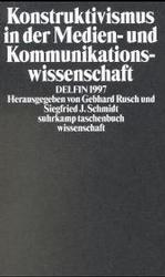 Konstruktivismus in der Medien- und Kommunikationswissenschaft (suhrkamp taschenbuch wissenschaft) （2. Aufl.）