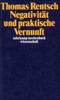 Negativit&auml;t und praktische Vernunft (suhrkamp taschenbuch wissenschaft) （2. Aufl.）