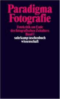 Paradigma Fotografie : Fotokritik am Ende des fotografischen Zeitalters. Band 1 (suhrkamp taschenbuch wissenschaft 1598) （6. Aufl. 2002. 468 S. m. Abb. 177 mm）